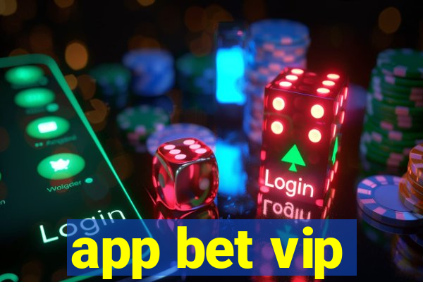 app bet vip